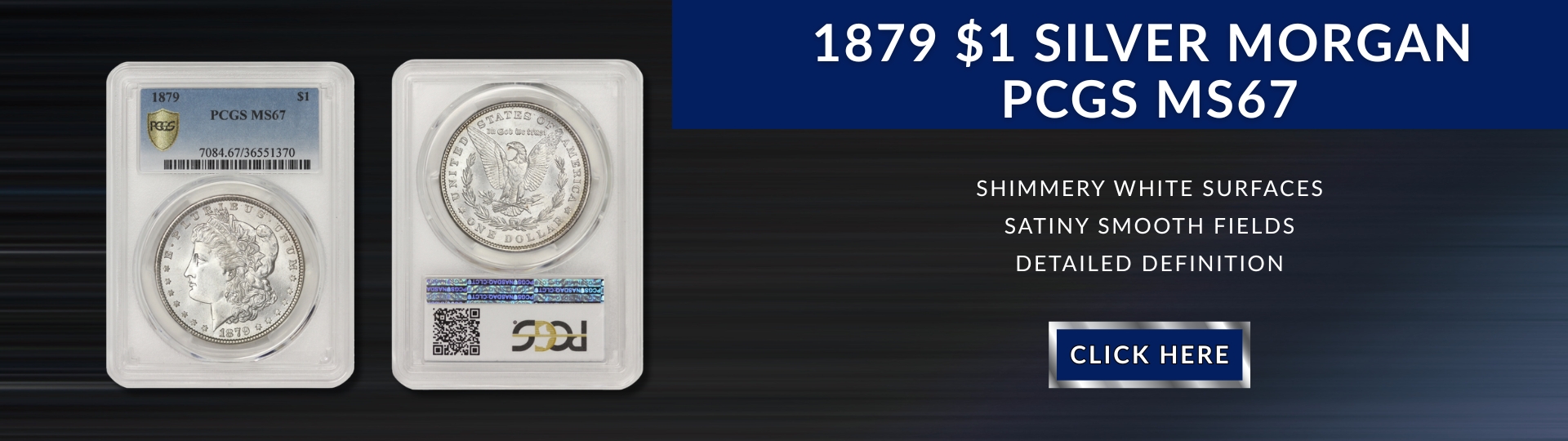 eighteen hundred seventy nine silver morgan dollar graded M S sixty seven by P C G S