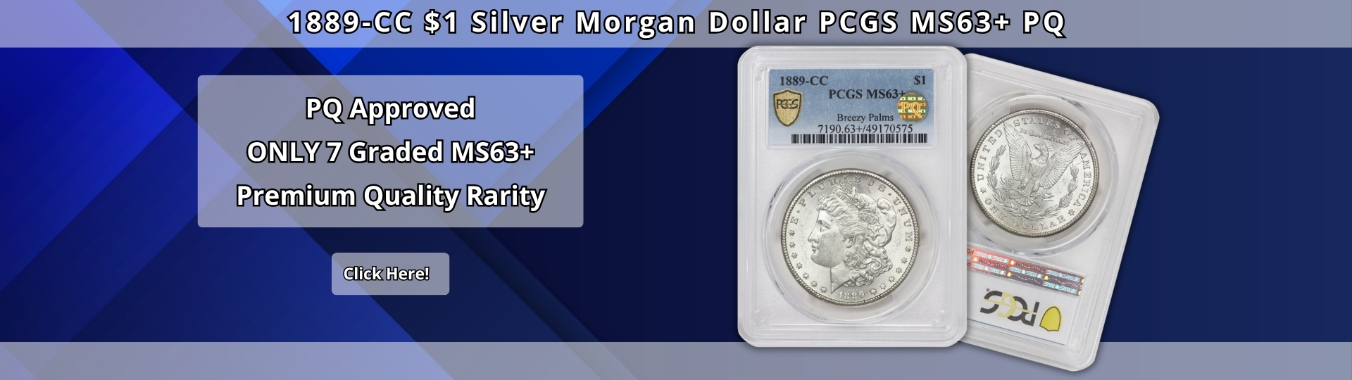 eighteen eighty nine C C one dollar silver morgan graded M S sixty three plus by P C G S with the Breezy Palms Pedigree
