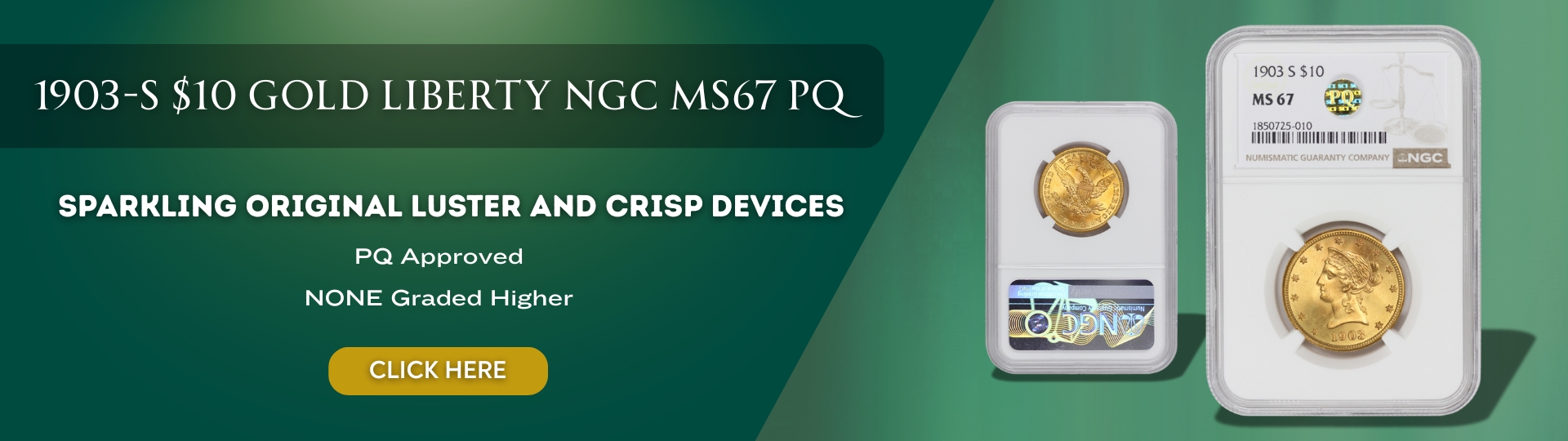 Nineteen hundred three ten dollar Gold liberty graded M S sixty seven by N G C and P Q Approved