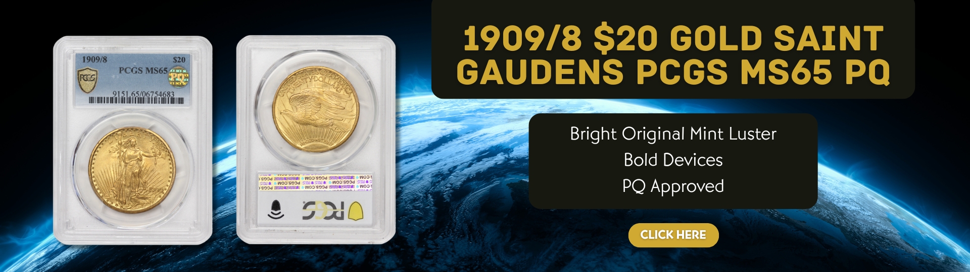 nineteen hundred nine/eight twenty dollars gold saint gaudens graded M S sixty five by P C G S P Q