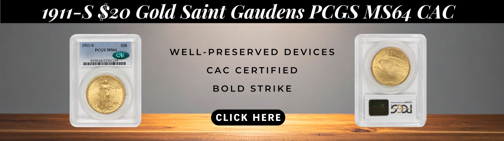 nineteen hundred eleven -s gold saint gaudens double eaagle graded M S sixty four by P C G S C A C