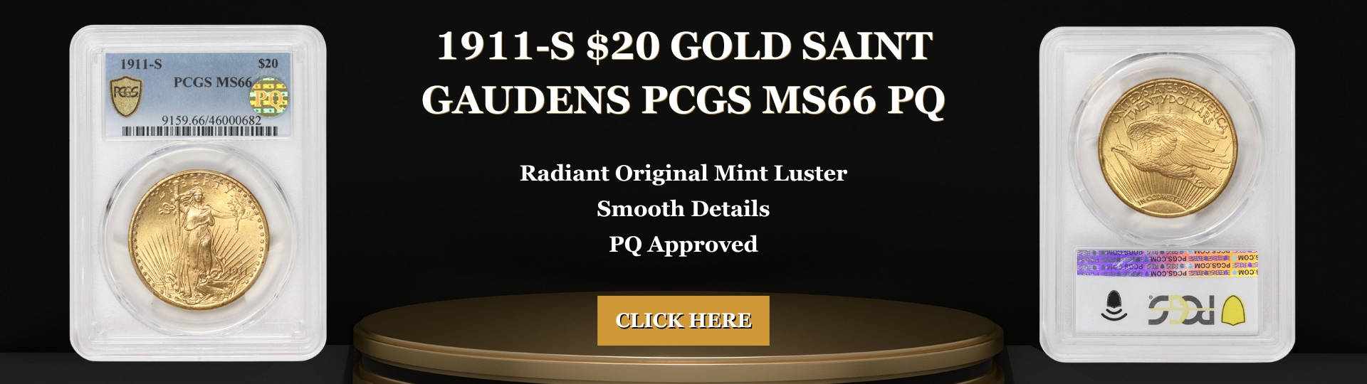 nineteen hundred eleven - s gold saint gaudens double eagle graded M S sixty six by P C G S P Q