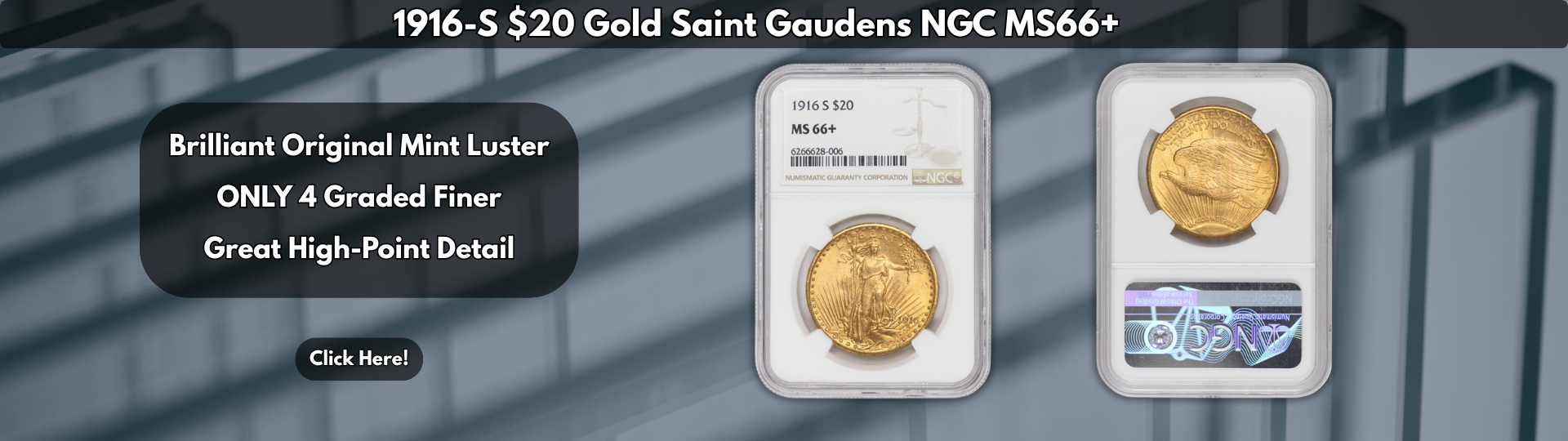 Nineteen sixteen S Twenty Dollar Saint Gaudens graded M S sixty six plus by N G C