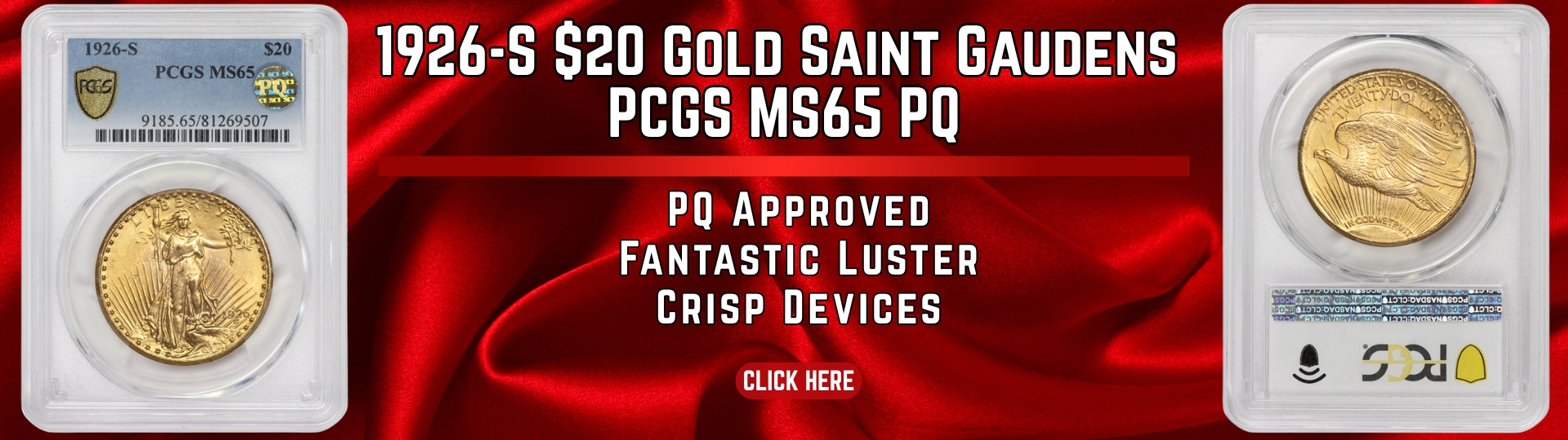nineteen hundred twenty six - s twenty dollars gold saint gaudens double eagle M S sixty five graded by P C G S P Q
