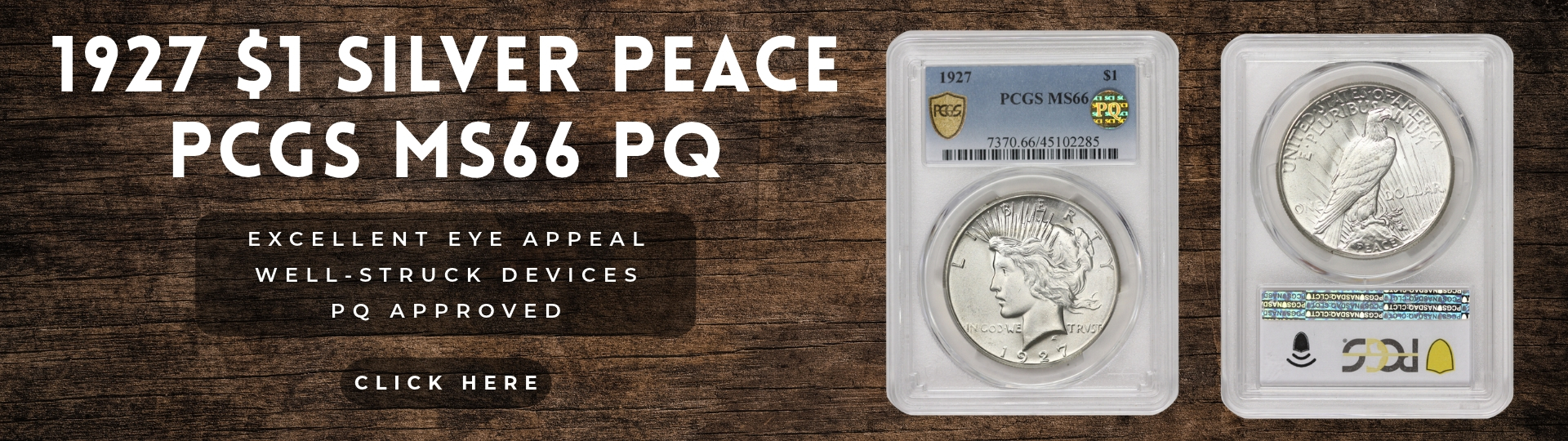 nineteen hundred twenty seven silver peace dollar graded M S sixty six by P C G S P Q