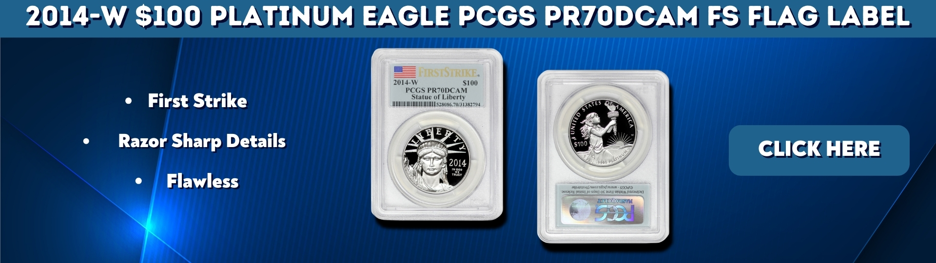 Two Thousand Fourteen-W One Hundred Dollar Platinum Eagle PCGS PR Seventy DCAM First Strike Flag Label