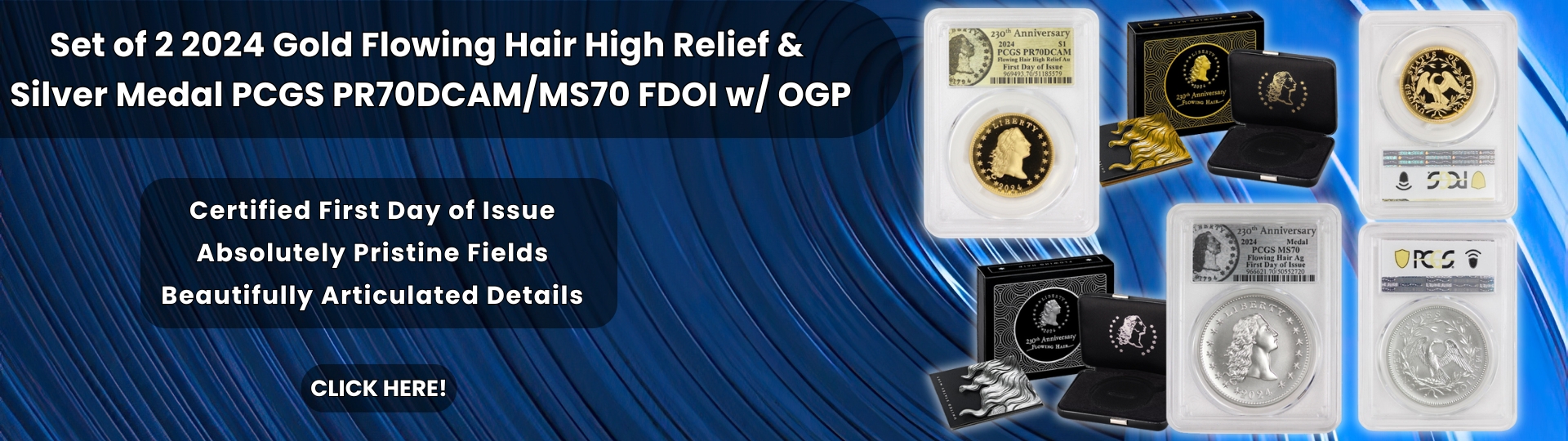 set of two two thousand twenty four gold flowing hair high relief and silver medal graded P R seventy deep cameo and M S seventy by P C G S first day of issue with O G P