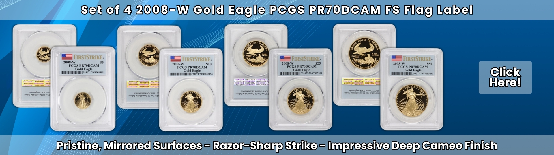 set of four two thousand eight W Gold Eagles graded P R seventy deep cameo by P C G S certified First Strike holdered in the Flag Label