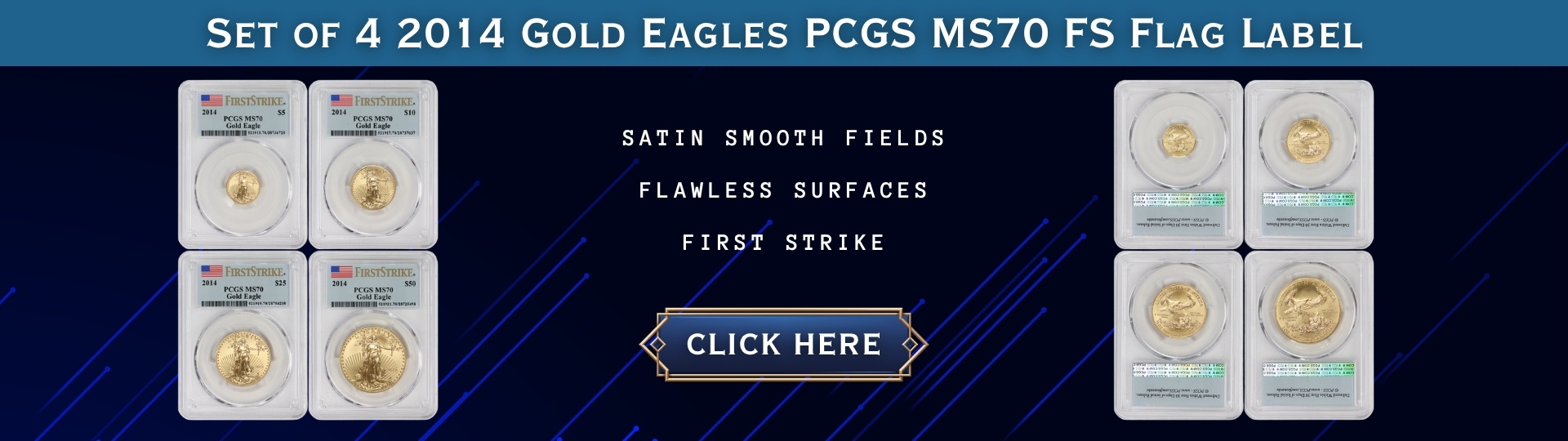 set of four two thousand fourteen gold eagles graded M S seventy by P C G S first strike flag label
