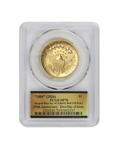 1804 (2026) Gold Draped Bust Dollar PCGS SP70 FDOI 250th Anniv. Label 