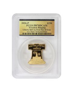 2026-P $250 Gold Freedom Ringing Liberty Bell PCGS PR70DCAM FDOI 250th Label w/ OGP