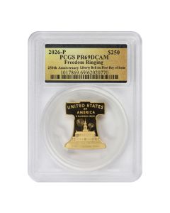 2026-P $250 Gold Freedom Ringing Liberty Bell PCGS PR69DCAM FDOI 250th Label w/ OGP