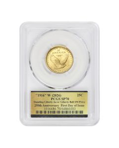 1916 W (2026) 25c Gold Standing Liberty PCGS SP70 FDOI 250th Label