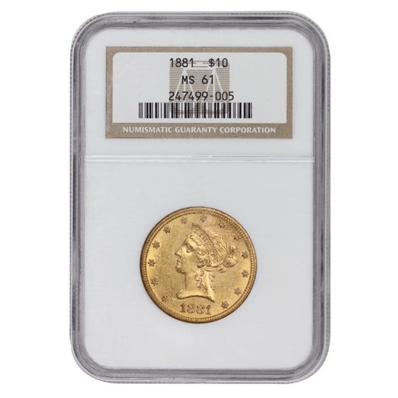 1881 $10 Gold Liberty NGC MS61