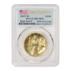 2015-W $100 Gold High Relief Liberty PCGS MS70PL FS Flag Label OGP Obverse