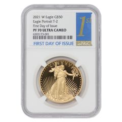 2021-W $50 Gold Eagle T2 NGC PF70UCAM FDOI 1st Label 