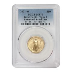 2021-W $10 Gold Eagle T2 PCGS MS70 Unfinished Proof Dies