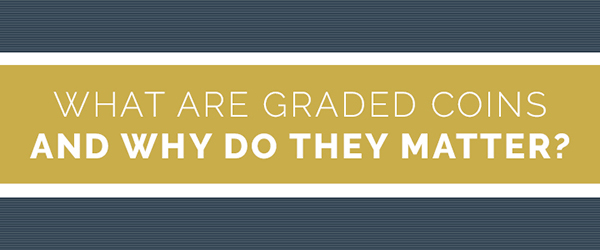 what are graded coins and they do they matter