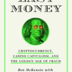 Book Recommendation : Easy Money: Cryptocurrency, Casino Capitalism, and the Golden Age of Fraud